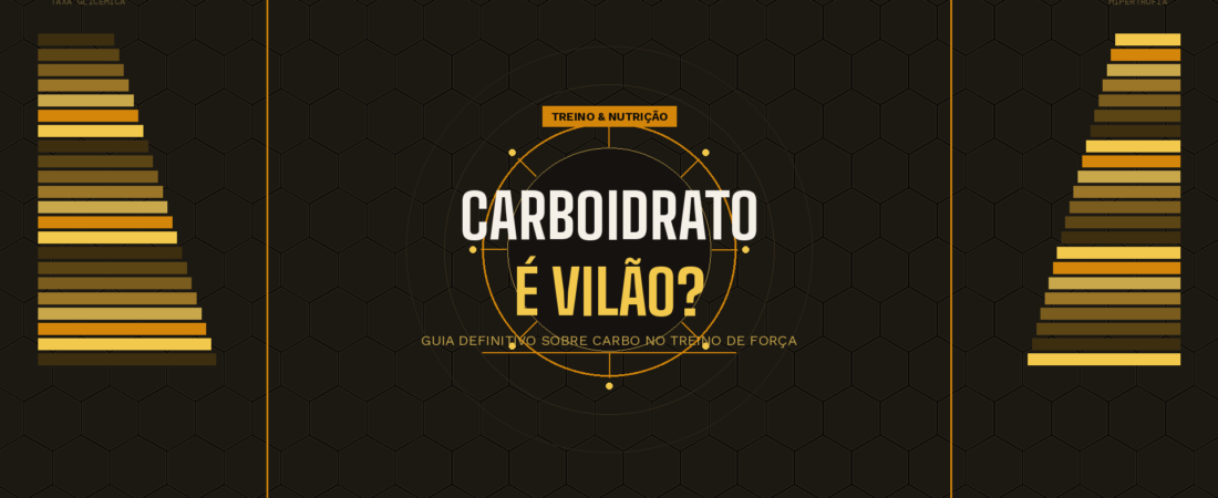 Carboidrato É Vilão? Guia Definitivo Sobre Carbo no Treino de Força